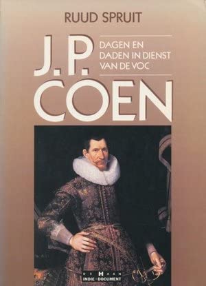 Stock image for J.P. Coen. Dagen en daden in dienst van de VOC. for sale by Antiquariaat Schot