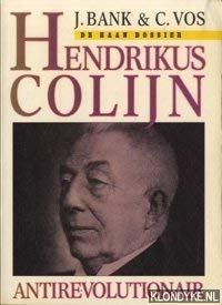 9789026942457: Hendrikus Colijn, antirevolutionair (De Haan dossier) (Dutch Edition)