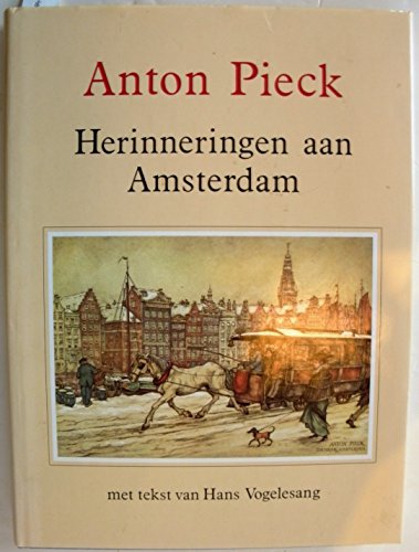 Beispielbild fr Anton Pieck. Herinneringen aan Amsterdam zum Verkauf von Antiquariat Knacke