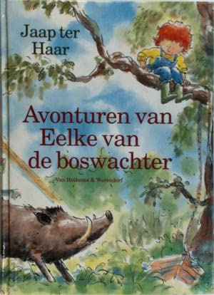 Beispielbild fr Avonturen van Eelke van de boswachter zum Verkauf von medimops