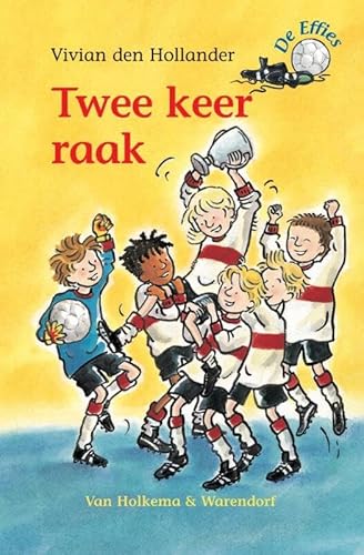 Stock image for Twee keer raak (De Effies) (Dutch Edition) for sale by Better World Books Ltd