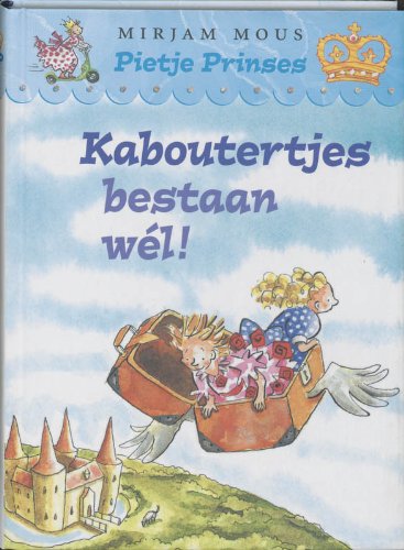 Stock image for Kaboutertjes bestaan wl ! (Pietje Prinses) for sale by Better World Books Ltd