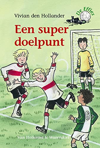Stock image for Een super doelpunt (De Effies) (Dutch Edition) for sale by Better World Books Ltd