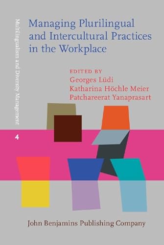 Beispielbild fr Managing Plurilingual and Intercultural Practices in the Workplace: The Case of Multilingual Switzerland zum Verkauf von Revaluation Books