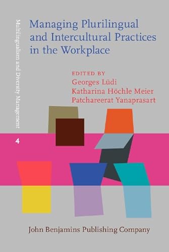 Stock image for Managing Plurilingual and Intercultural Practices in the Workplace: The Case of Multilingual Switzerland for sale by Revaluation Books