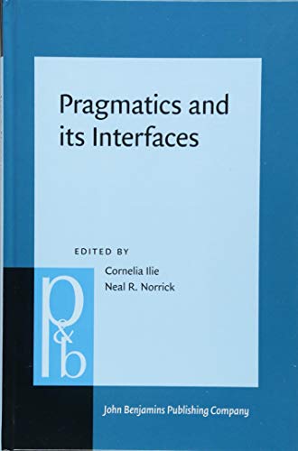 Imagen de archivo de Pragmatics and its Interfaces (Pragmatics & Beyond New Series) a la venta por Books From California