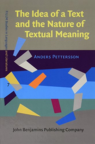 Stock image for The Idea of a Text and the Nature of Textual Meaning (FILLM Studies in Languages and Literatures) for sale by Cotswold Rare Books