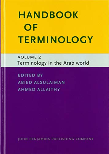 Handbook of Terminology: Volume 2. Terminology in the Arab world (Hardback)