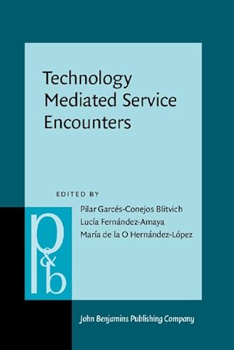 Stock image for Technology Mediated Service Encounters (Pragmatics & Beyond New Series) for sale by Books From California