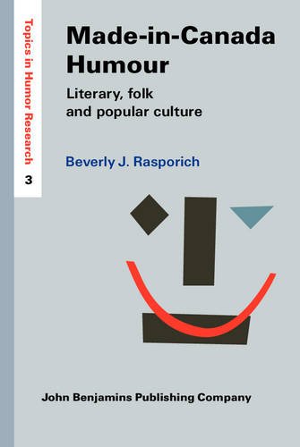 9789027202307: Made-in-Canada Humour: Literary, folk and popular culture: 3 (Topics in Humor Research)
