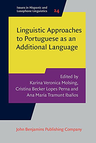 Beispielbild fr Linguistic Approaches to Portuguese As an Additional Language (Issues in Hispanic and Lusophone Linguistics (IHLL)) zum Verkauf von Books From California