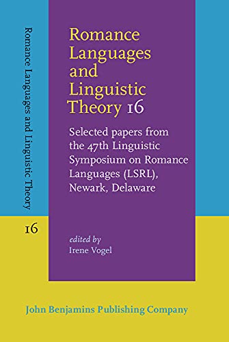 Beispielbild fr Romance Languages and Linguistic Theory: Selected Papers from the 47th Linguistic Symposium on Romance Languages, Newark, Delaware zum Verkauf von Books From California