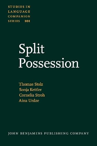 Beispielbild fr Split Possession: An areal-linguistic study of the alienability correlation and related phenomena in the languages of Europe (Studies in Language Companion Series) zum Verkauf von Books From California