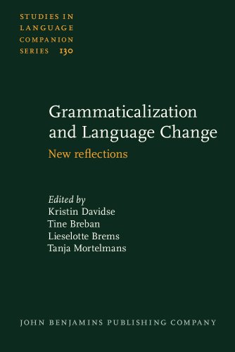 Beispielbild fr Grammaticalization and Language Change: New reflections (Studies in Language Companion Series) zum Verkauf von Books From California