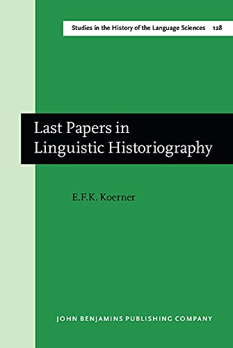 Beispielbild fr Last Papers in Linguistic Historiography (Studies in the History of the Language Sciences) zum Verkauf von Books From California