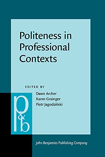 Beispielbild fr Politeness in Professional Contexts (Pragmatics & Beyond New Series) zum Verkauf von Books From California