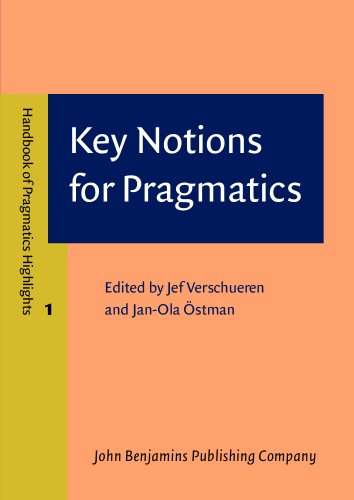 Beispielbild fr Key Notions for Pragmatics (Handbook of Pragmatics Highlights) zum Verkauf von Books From California