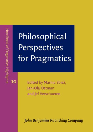 Beispielbild fr Philosophical Perspectives for Pragmatics (Handbook of Pragmatics Highlights) zum Verkauf von Books From California