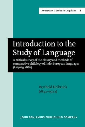 Immagine dell'editore per Introduction to the Study of Language: A Critical Survey of the History and Methods of Comparative Philology of Indo European Languages.; New edition prepared with a foreword and a selected bibliography by E.F. K. Koerner. (Amsterdam Studies in the Theory and History of Linguistic Science Series I: Amsterdam Classics in Linguistics, 1800-1925, Volume 8) venduto da J. HOOD, BOOKSELLERS,    ABAA/ILAB