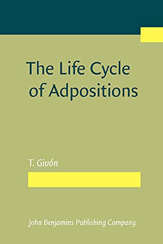 Stock image for The Life Cycle of Adpositions (Not in series) for sale by Books From California
