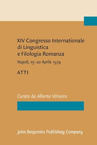 9789027209412: Congresso Internationale Di Linguistica E Filologia Romanza XIV: Napoli, 15 20 Aprile 1974. Atti