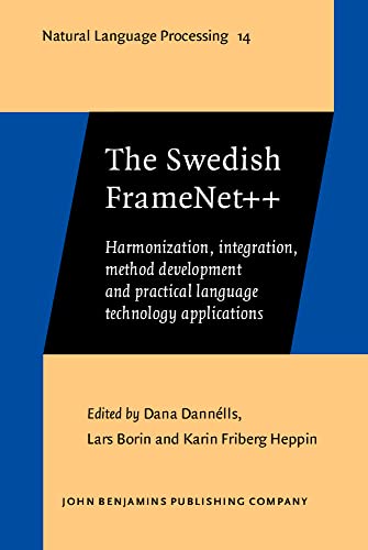 9789027209900: The Swedish FrameNet++: Harmonization, Integration, Method Development and Practical Language Technology Applications