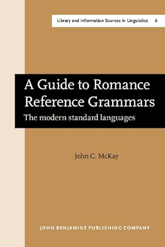 A Guide to Romance Reference Grammars . The modern Standard Languages.
