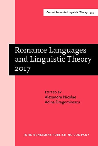 Beispielbild fr Romance Languages and Linguistic Theory 2017 (Current Issues in Linguistic Theory) zum Verkauf von Books From California