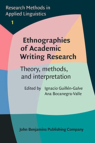 Stock image for Ethnographies of Academic Writing Research (Research Methods in Applied Linguistics) for sale by Books From California