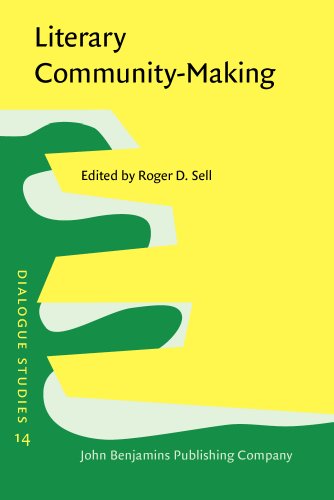 Beispielbild fr Literary Community-Making: The dialogicality of English texts from the seventeenth century to the present (Dialogue Studies) zum Verkauf von Books From California