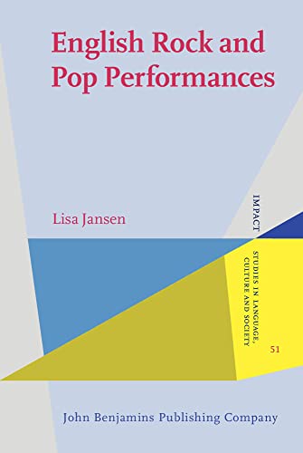 Stock image for English Rock and Pop Performances: A Sociolinguistic Investigation of British and American Language Perceptions and Attitudes for sale by Revaluation Books