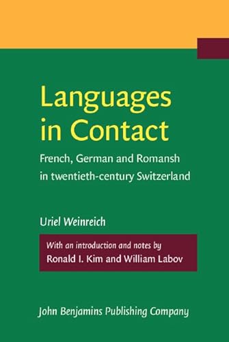 Beispielbild fr Languages in Contact: French, German and Romansch in twentieth-century Switzerland zum Verkauf von Books From California