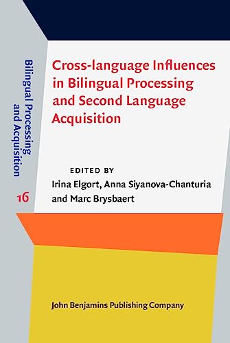 Stock image for Cross-language Influences in Bilingual Processing and Second Language Acquisition: 16 (Bilingual Processing and Acquisition) for sale by Revaluation Books