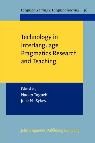 Imagen de archivo de Technology in Interlanguage Pragmatics Research and Teaching a la venta por Revaluation Books