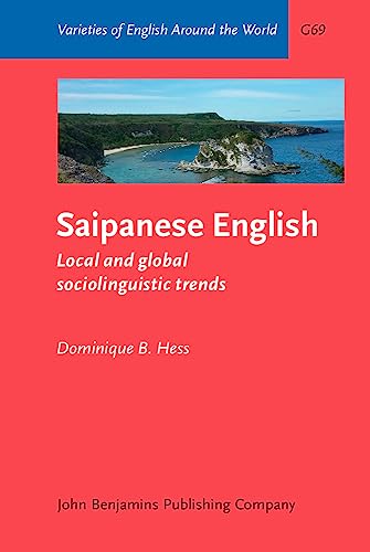 Stock image for Saipanese English: Local and global sociolinguistic trends: G69 (Varieties of English Around the World) for sale by Revaluation Books