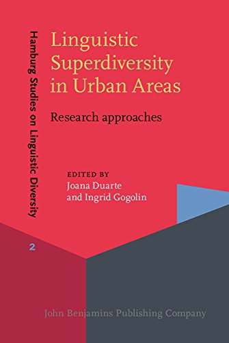 Stock image for Linguistic Superdiversity in Urban Areas: Research Approaches (Hamburg Studies on Linguistic Diversity) for sale by killarneybooks