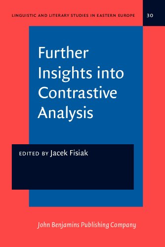 Beispielbild fr Further Insights Into Contrastive Analysis (Linguistic and Literary Studies in Eastern Europe) (Volume 30) zum Verkauf von Anybook.com