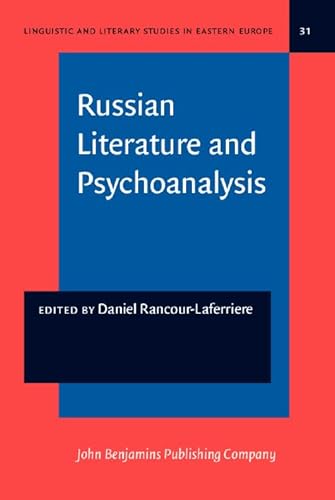 Stock image for Russian Literature and Psychoanalysis (Linguistic and Literary Studies in Eastern Europe) for sale by Books From California