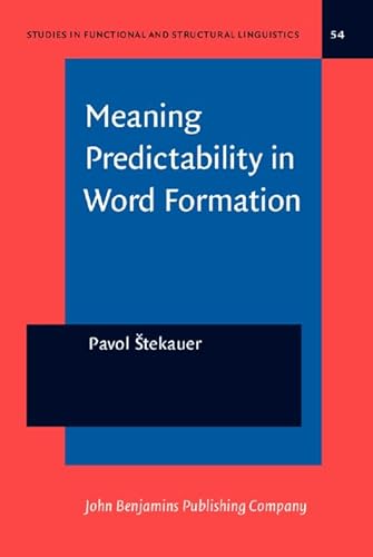 Imagen de archivo de Meaning Predictability in Word Formation. Novel, context-free naming units. a la venta por Revaluation Books