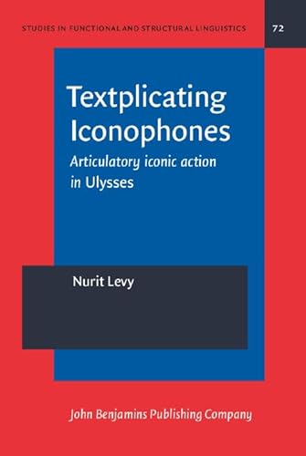 Beispielbild fr Textplicating Iconophones (Studies in Functional and Structural Linguistics) zum Verkauf von Books From California