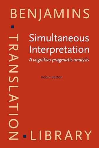 Imagen de archivo de Simultaneous Interpretation. A cognitive-pragmatic analysis. a la venta por Revaluation Books