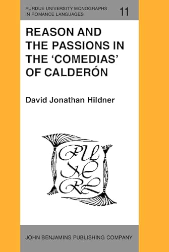 Beispielbild fr Reason and the Passions in the 'Comedias' of Caldern zum Verkauf von Better World Books