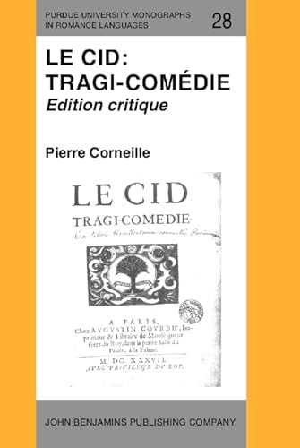 Stock image for Le Cid: Tragi-comdie: Edition critique (Purdue University Monographs in Romance Languages) (French Edition) for sale by Books From California