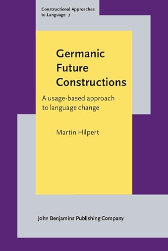 Imagen de archivo de Germanic Future Constructions (Constructional Approaches to Language) a la venta por Phatpocket Limited