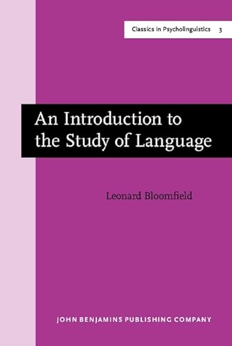 An Introduction to the Study of Language: New edition. - Bloomfield, Leonard / Kess, Joseph F.