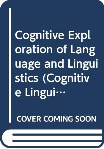 Beispielbild fr Cognitive Exploration of Language and Linguistics (Cognitive Linguistics in Practice) zum Verkauf von BooksRun