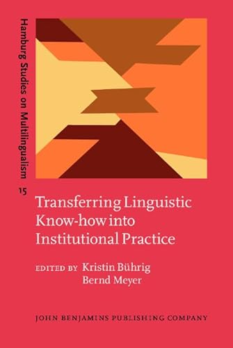 Beispielbild fr Transferring Linguistic Know-How Into Institutional Practice zum Verkauf von Blackwell's