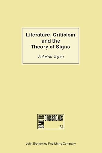 Stock image for Literature, Criticism, and the Theory of Signs. for sale by Revaluation Books