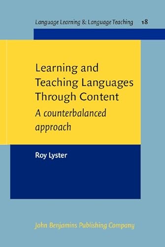Imagen de archivo de Learning and Teaching Languages Through Content: A counterbalanced Approach (Language Learning Language Teaching) a la venta por Front Cover Books