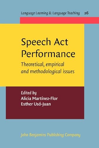 9789027219893: Speech Act Performance: Theoretical, Empirical and Methodological Issues